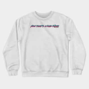 Now That's A Rad Ride! Crewneck Sweatshirt